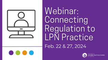 Webinar: Connecting Regulation to LPN Professional Practice (Feb 22 & 27)