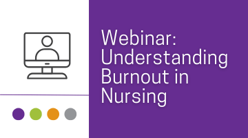 Webinar: Understanding Burnout in Nursing (Sept. 16 & 18)